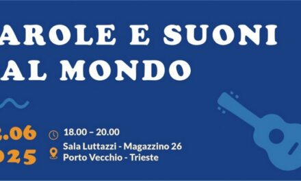 Parole e suoni dal mondo: l’evento al Magazzino 26 del Porto Vecchio di Trieste