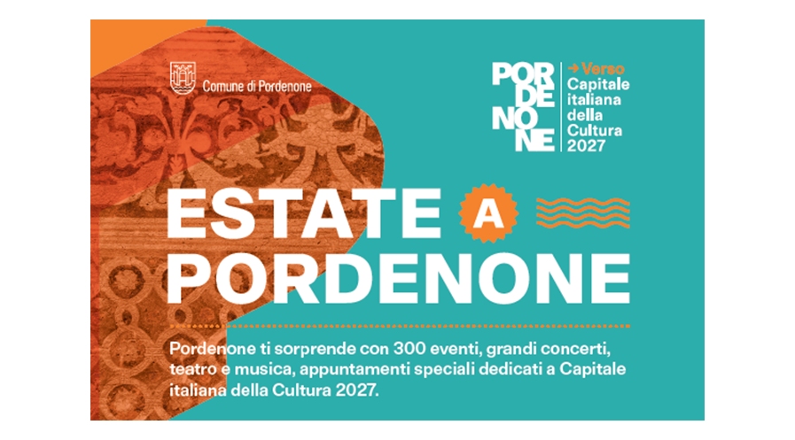 Estate a Pordenone 2025: 300 eventi diffusi in tutta la città