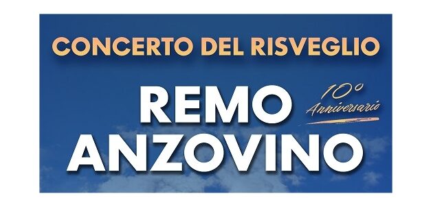 10ª EDIZIONE DEL “CONCERTO DEL RISVEGLIO” IN CASTELLO A UDINE CON REMO ANZOVINO