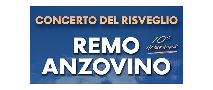 10ª EDIZIONE DEL “CONCERTO DEL RISVEGLIO” IN CASTELLO A UDINE CON REMO ANZOVINO