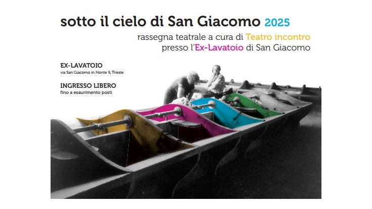 Teatro incontro – “Sotto il cielo di San Giacomo 2025”: all’ex Lavatoio di San Giacomo la terza e quarta serata