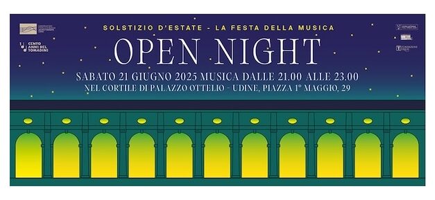 TOMADINI OPEN NIGHT 2025! Sabato 21 giugno al Conservatorio di Udine l’estate arriva in musica con la maratona di note a Palazzo Ottelio