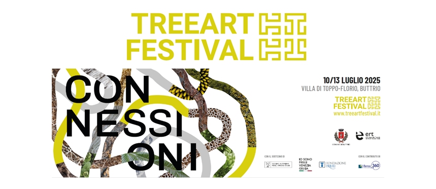TREEART FESTIVAL – BUTTRIO 10-13 LUGLIO: PRESENTATA NELLA SEDE DELLA FONDAZIONE FRIULI LA SESNTA EDIZIONE DELL FESTIVAL SUL TEMA “CONNESSIONI”
