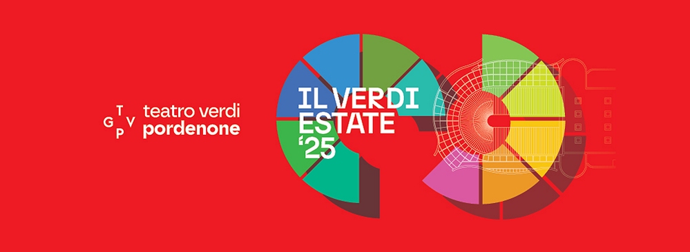 TEATRO VERDI PORDENONE – ESTATE 2025: PRESENTATO IL CARTELLONE ESTIVO CON 22 SPETTACOLI DAL 13 GIUGNO IN 14 DIVERSE LOCATION: SALE DEL TEATRO, PIAZZA DELLA MOTTA E 10 LOCALITÀ MONTANE