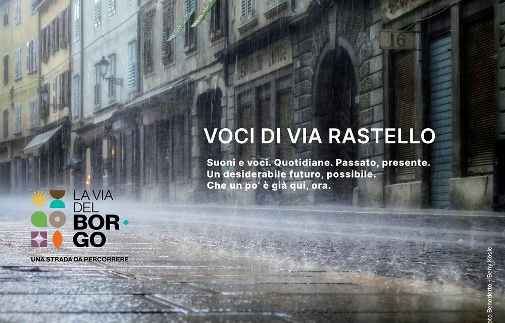“VOCI DI VIA RASTELLO”: GIOVEDÌ 12 GIUGNO UNA PASSEGGIATA IN CUFFIA PER IMMERGERSI NELLE STORIE DELLA STRADA PIÙ ANTICA DI BORGO CASTELLO GRAZIE ALLA COLLABORAZIONE FRA CONFCOMMERCIO GORIZIA E CTA