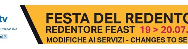 AVM/Actv informa: modifica ai servizi di trasporto pubblico in occasione della Festa del Redentore