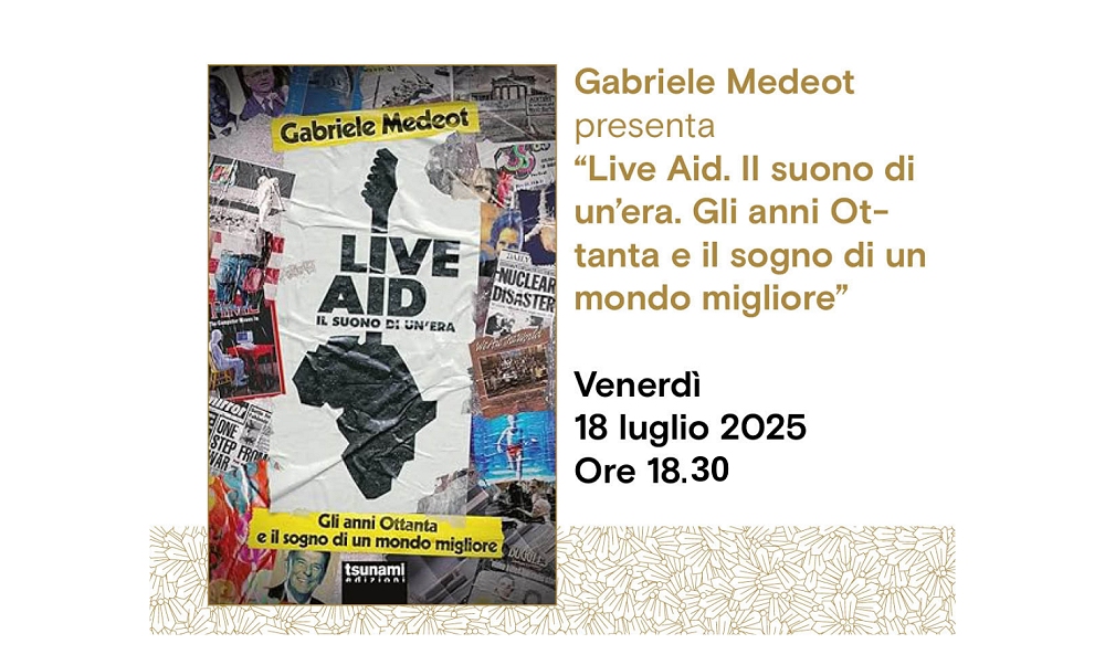 Live Aid. Il suono di un’era. Gli anni Ottanta e il sogno di un mondo migliore all’Antico Caffè San Marco