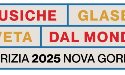 MUSICHE DAL MONDO – GLASBE SVETA: SETTE ANNI DI MUSICA SENZA CONFINI FRA GORIZIA E NOVA GORICA