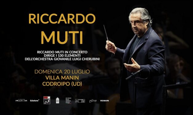 RICCARDO MUTI a Villa Manin il concerto evento con i 130 elementi dell’Orchestra Giovanile Luigi Cherubini