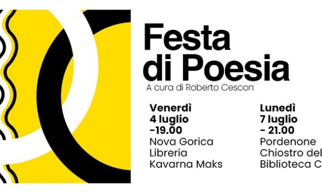 PORDENONE CAPITALE DELLA POESIA, LUNEDÌ 7 LUGLIO NEL CHIOSTRO DELLA BIBLIOTECA CIVICA TORNA LA FESTA DI POESIA CON I VERSI DI 7 PROTAGONISTI
