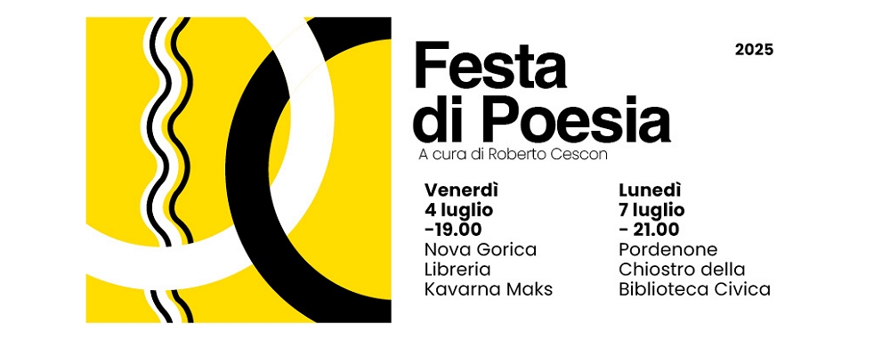 PORDENONE CAPITALE DELLA POESIA, LUNEDÌ 7 LUGLIO NEL CHIOSTRO DELLA BIBLIOTECA CIVICA TORNA LA FESTA DI POESIA CON I VERSI DI 7 PROTAGONISTI