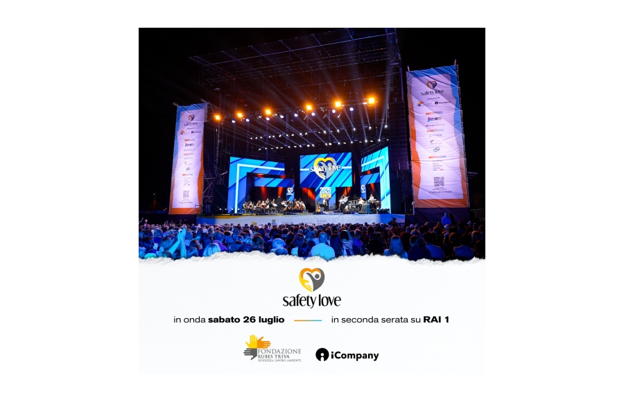 In onda su RAI 1 in seconda serata SAFETY LOVE, l’evento dedicato alla promozione della sicurezza e del benessere nei luoghi di lavoro che unisce spettacolo e impegno civile