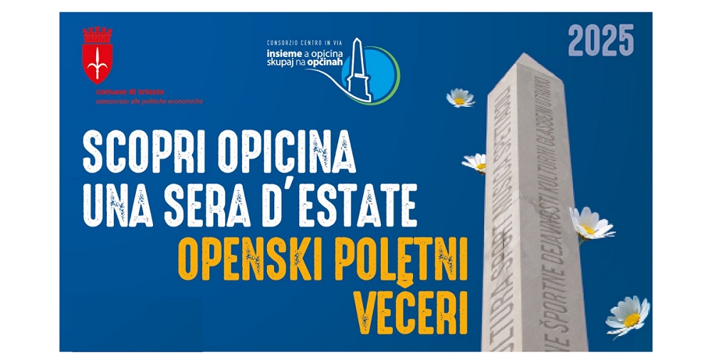 “Scopri Opicina… una sera d’estate”: la tradizionale iniziativa estiva che da 15 anni anima la borgata carsica prevede nella serata di venerdì 11 luglio la pedonalizzazione del centro