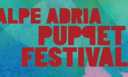 L’ALPE ADRIA PUPPET FESTIVAL FESTEGGIA LA SUA 34ª EDIZIONE