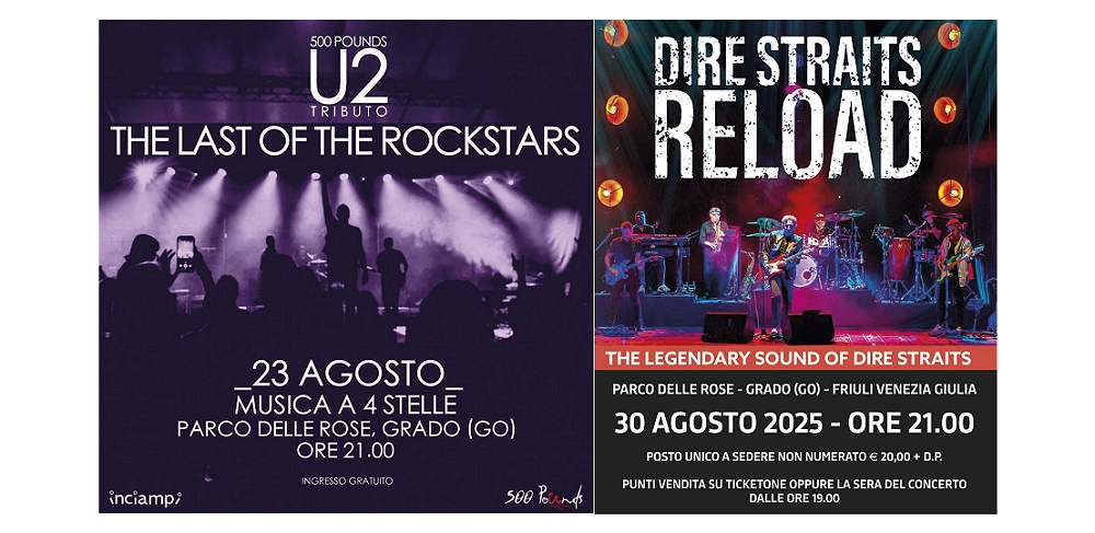 500 POUNDS U2 TRIBUTO E DIRE STRAITS RELOAD IN CONCERTO A GRADO