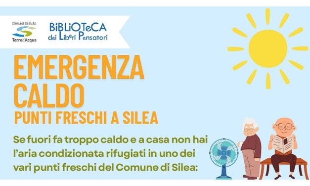 ALLERTA CALDO: A SILEA QUATTRO “PUNTI FRESCHI” A DISPOSIZIONE DELLA CITTADINANZA