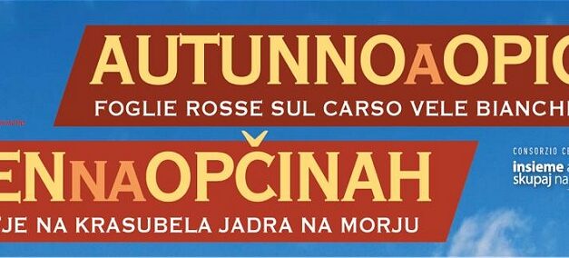 PRESENTATA LA 10ª EDIZIONE DI “AUTUNNO AD OPICINA – FOGLIE ROSSE SUL CARSO, VELE BIANCHE SUL MARE”