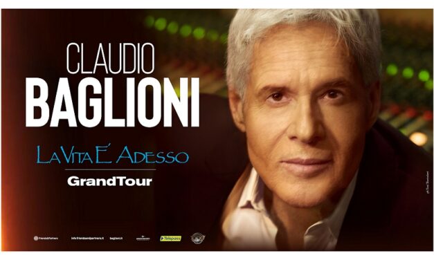 CLAUDIO BAGLIONI: PASSERA’ PER VILLA MANIN IL “GRANDTOUR LA VITA È ADESSO”