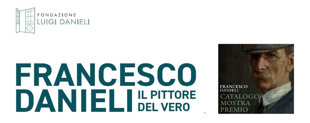 A BUTTRIO, NEGLI SPAZI DELLA FONDAZIONE LUIGI DANIELI, LA MOSTRA “FRANCESCO DANIELI. IL PITTORE DEL VERO”