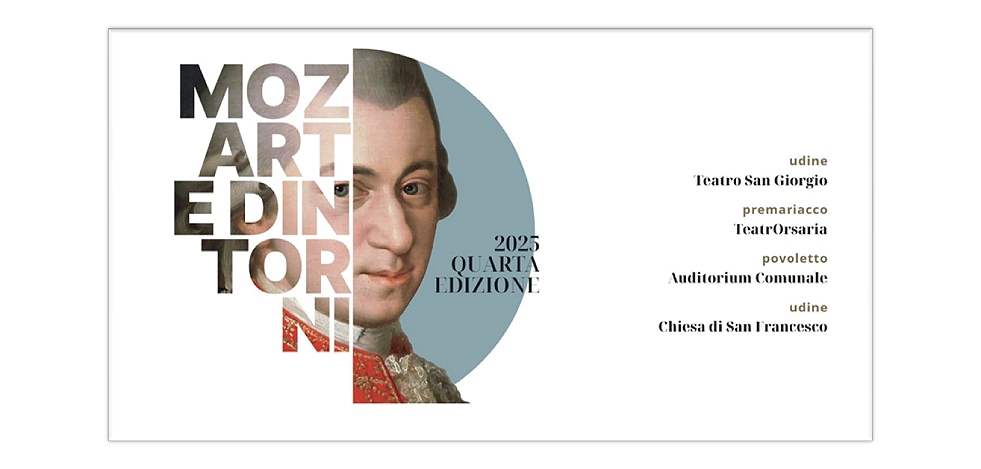 MOZART E DINTORNI: QUARTA EDIZIONE DELLA RASSEGNA dal 20 settembre a Udine, Povoletto e Premariacco