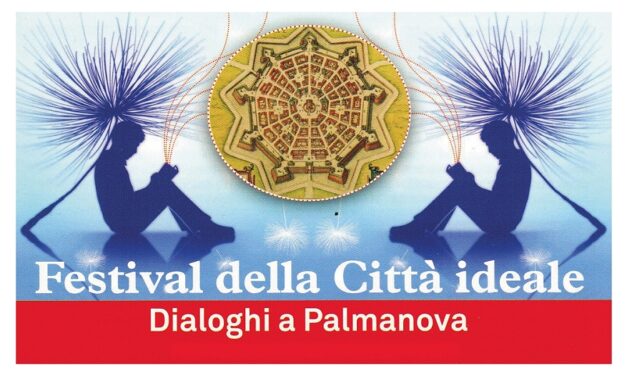 Al via a Palmanova il Festival della Città Ideale: giovedì 25 settembre si apre con Ezio Mauro e Luciana Castellina