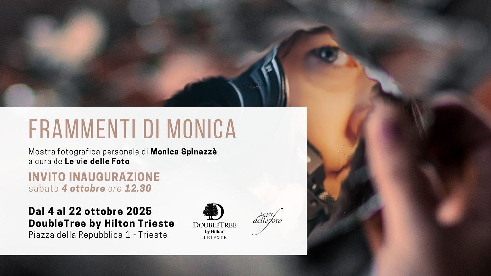 La mostra fotografica “Frammenti” di Monica Spinazzè al DoubleTree by Hilton Trieste a cura de Le vie delle Foto