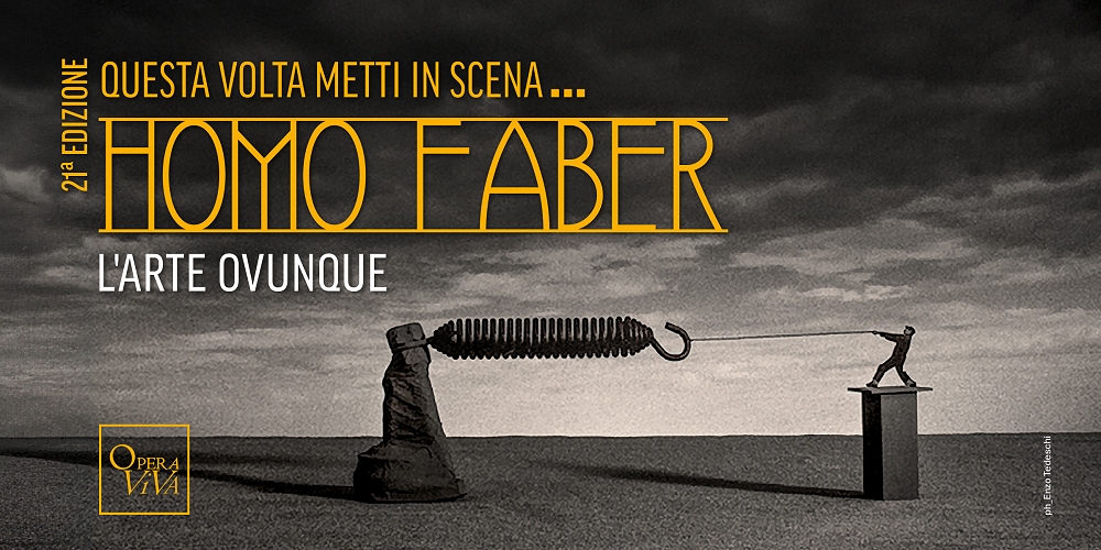 Al via la 21ª edizione di Questa Volta Metti in Scena… HOMO FABER