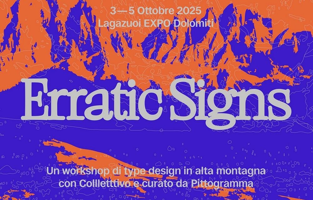 IL PRIMO WORKSHOP DI TYPE DESIGN AL LAGAZUOI EXPO DOLOMITI