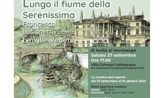 “Lungo il fiume della Serenissima: Francesco Lucianetti racconta le Ville Venete”: la mostra a Villa Grimani Valmarana (Noventa Padovana, Padova)