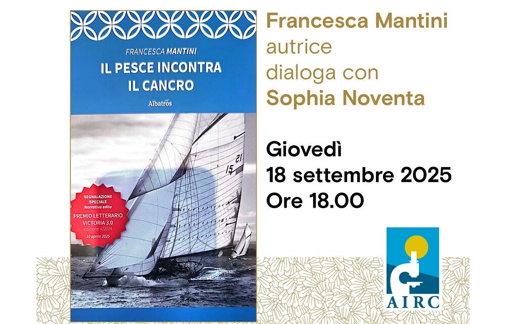 Francesca Mantini presenta il suo libro “IL PESCE INCONTRA IL CANCRO” All’Antico Caffè San Marco