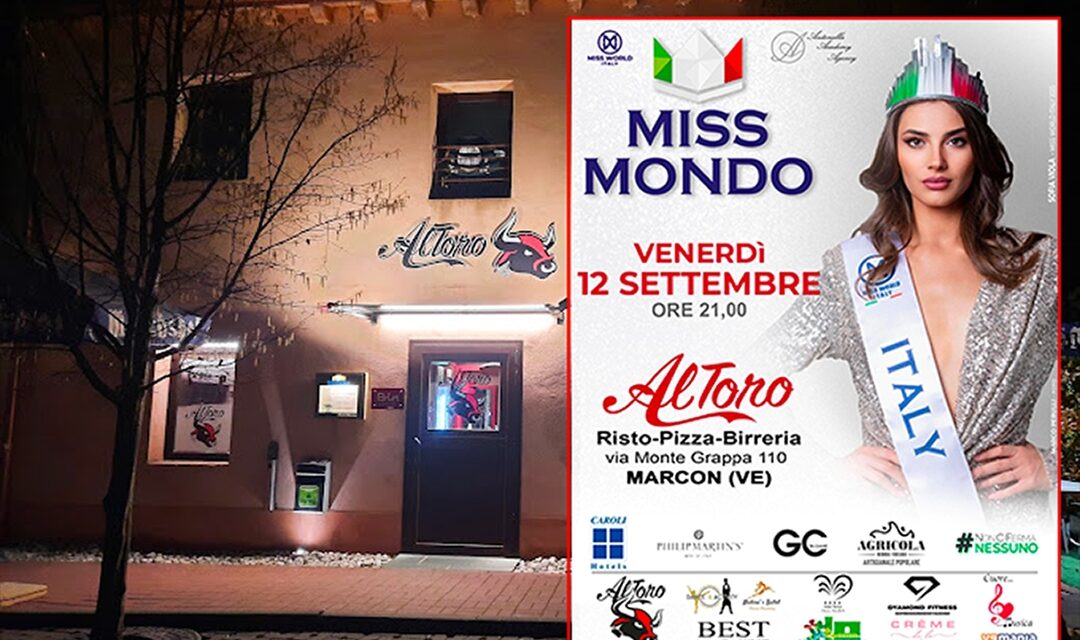 Le selezioni di Miss Mondo in Veneto al Risto-Pizza-Birreria “Al Toro” di Marcon