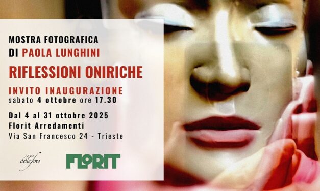 “Riflessioni Oniriche” di Paola Lunghini in mostra a Trieste con Le vie delle Foto