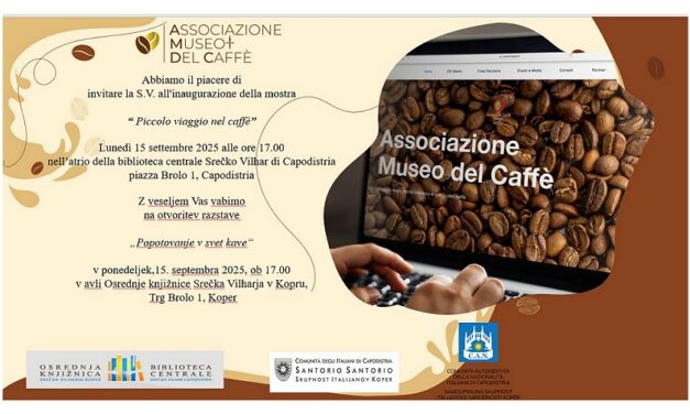 ASSOCIAZIONE MUSEO DEL CAFFÈ: UNA MOSTRA A CAPODISTRIA CON CAFFETTIERE, MACININI, “BRUSTOLINI” E ALTRI STRUMENTI D’EPOCA