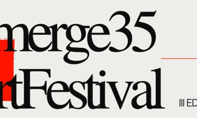 PAROLE CONTROVENTO: PRESENTATA LA TERZA EDIZIONE DI EMERGE35 ART FESTIVAL