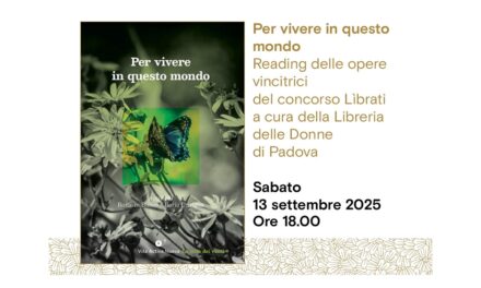 “Per vivere in questo mondo”: reading delle opere vincitrici del concorso Lìbrati a cura della Libreria delle Donne all’Antico Caffè San Marco