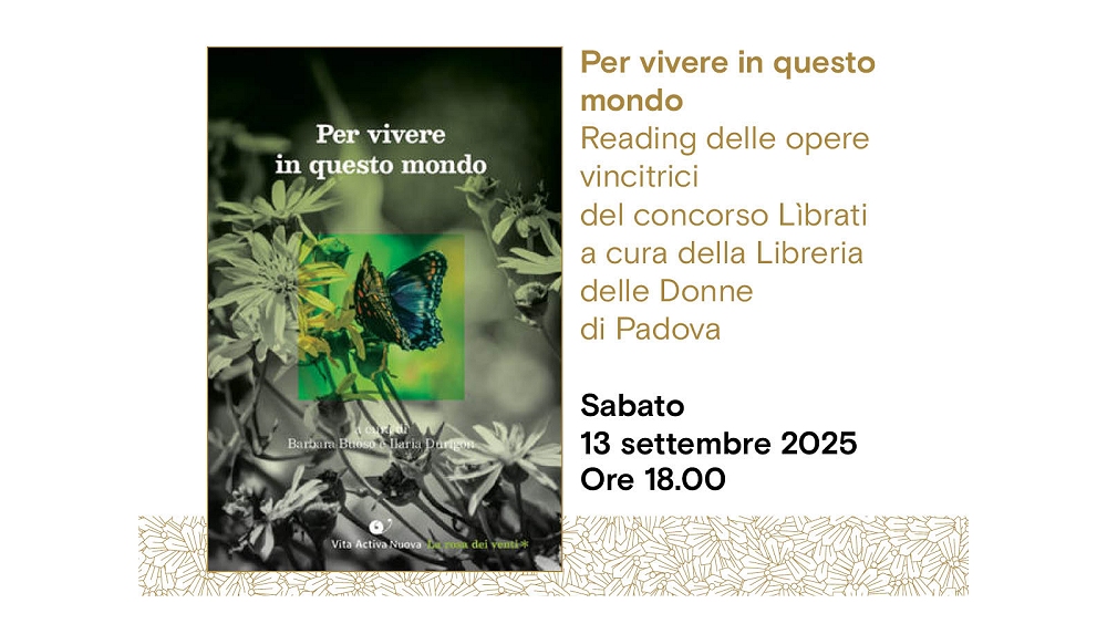 “Per vivere in questo mondo”: reading delle opere vincitrici del concorso Lìbrati a cura della Libreria delle Donne all’Antico Caffè San Marco