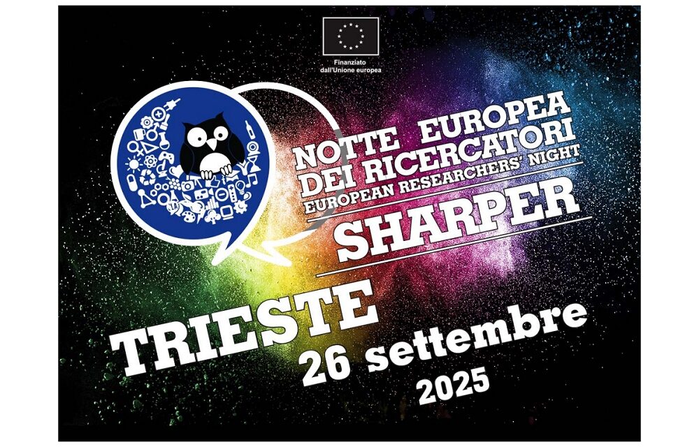 SHARPER – La Notte Europea dei Ricercatori a Trieste: i pre-eventi del 18, 19 e 25 settembre