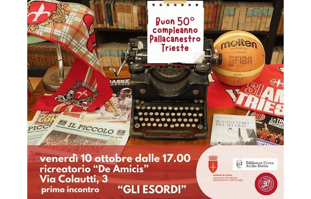 50 ANNI DELLA PALLACANESTRO TRIESTE: VENERDÌ 10 OTTOBRE INCONTRO AL RICREATORIO DE AMICIS
