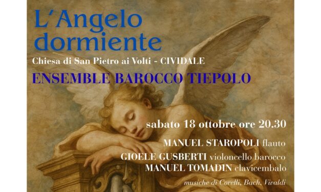 Presso la Chiesa S. Pietro ai Volti di Cividale un concerto di presentazione del restauro dell'”ANGELO DORMIENTE”