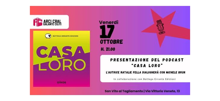 Al CRAL di San Vito al Tagliamento viene presentato il podcast “Casa loro” che racconta il tema dell’accoglienza attraverso le voci di chi la vive in prima persona