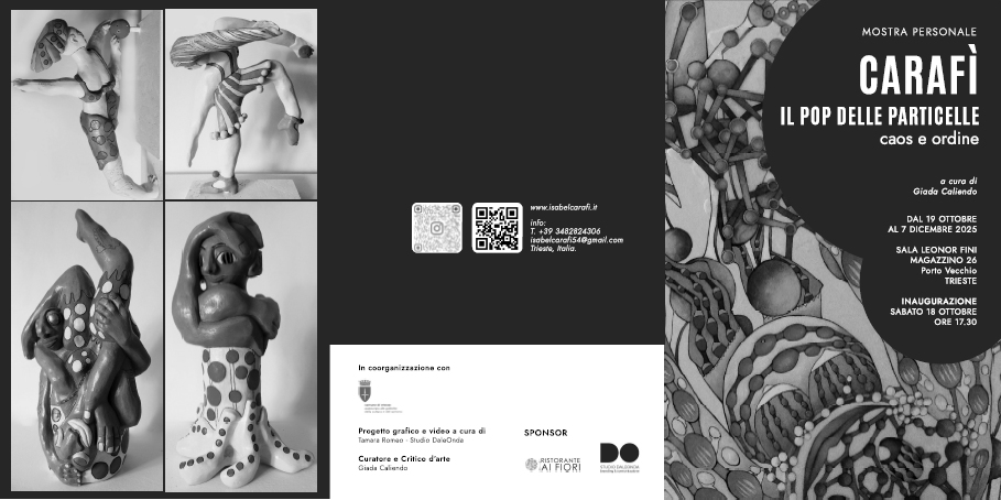 ALLA SALA LEONOR FINI DEL MAGAZZINO 26 IN PORTO VECCHIO – PORTO VIVO INAUGURAZIONE DELLA MOSTRA “CARAFÌ. IL POP DELLE PARTICELLE – CAOS E ORDINE”