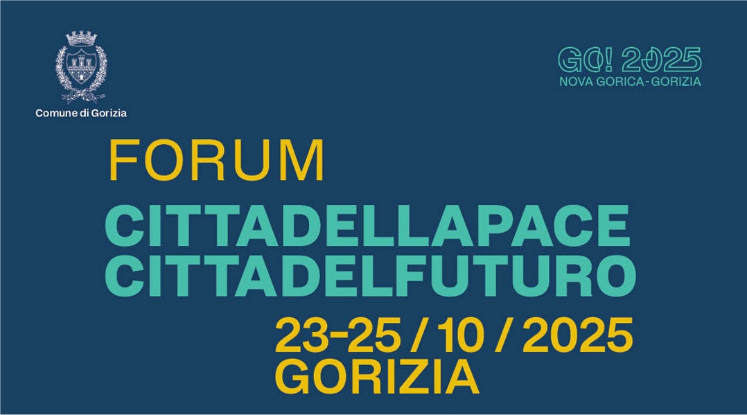 Pace preventiva: a Gorizia il Forum Go! Cittadellapace – Cittadelfuturo