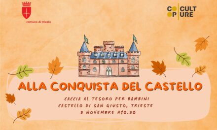 LUNEDÌ 3 NOVEMBRE ALLE ORE 10.30, IN OCCASIONE DEL SANTO PATRONO, AL CASTELLO DI SAN GIUSTO SI SVOLGERÀ “ALLA CONQUISTA DEL CASTELLO”, CACCIA AL TESORO PER BAMBINI