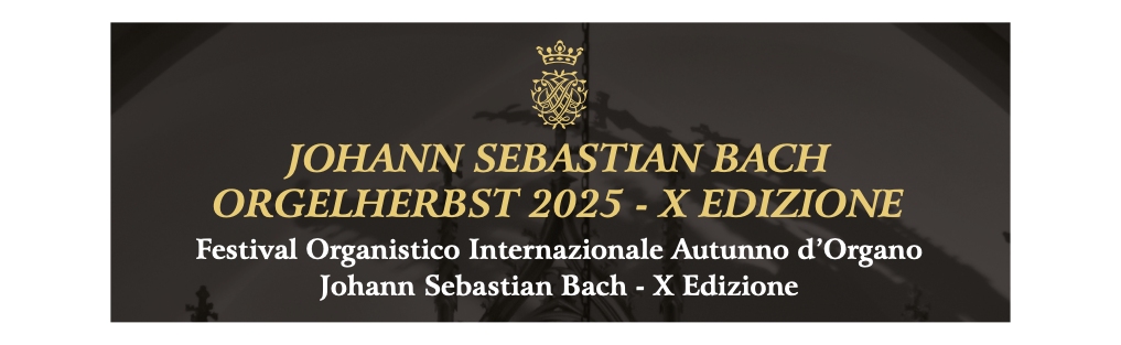A TRIESTE, LA DECIMA EDIZIONE DELL “AUTUNNO D’ORGANO J. S. BACH”
