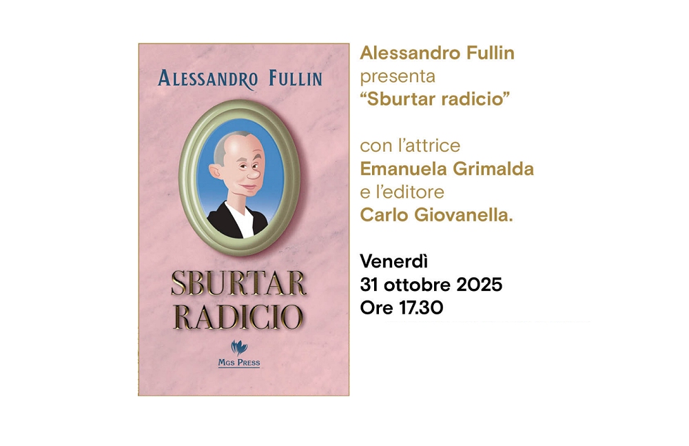 Alessandro Fullin presenta “Sburtar radicio” all’Antico Caffè San Marco