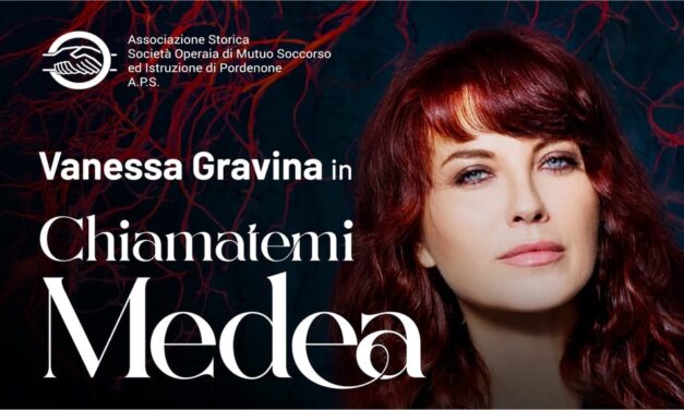 “CHIAMATEMI MEDEA”: VANESSA GRAVINA protagonista dello spettacolo scritto da Angelo Floramo per la SOMSI Pordenone