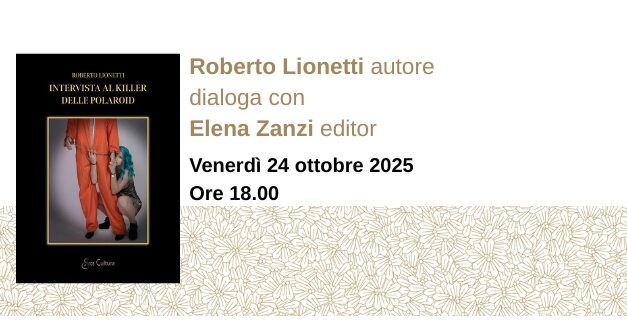 Roberto Lionetti presenta “Intervista al killer delle polaroid” all’Antico Caffè San Marco