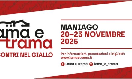 TORNA “LAMA E TRAMA – INCONTRI NEL GIALLO” IL FESTIVAL CHE FONDE LETTERATURA, FUMETTO E TEATRO NEL CUORE DEL FRIULI