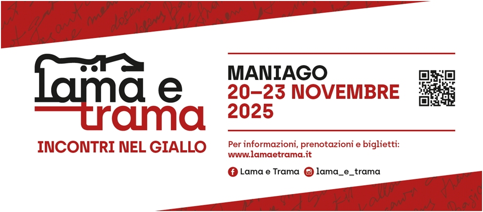 TORNA “LAMA E TRAMA – INCONTRI NEL GIALLO” IL FESTIVAL CHE FONDE LETTERATURA, FUMETTO E TEATRO NEL CUORE DEL FRIULI