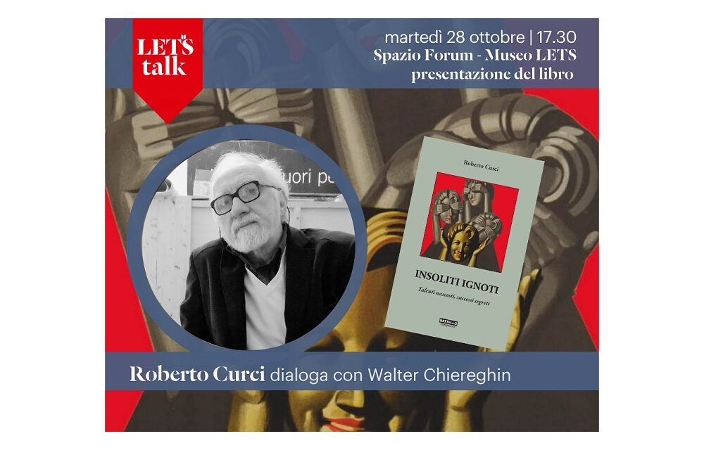 MARTEDÌ 28 OTTOBRE ALLE ORE 17.30 NELLO SPAZIO FORUM DEL MUSEO LETS PRESENTAZIONE DEL LIBRO “INSOLITI IGNOTI” DI ROBERTO CURCI
